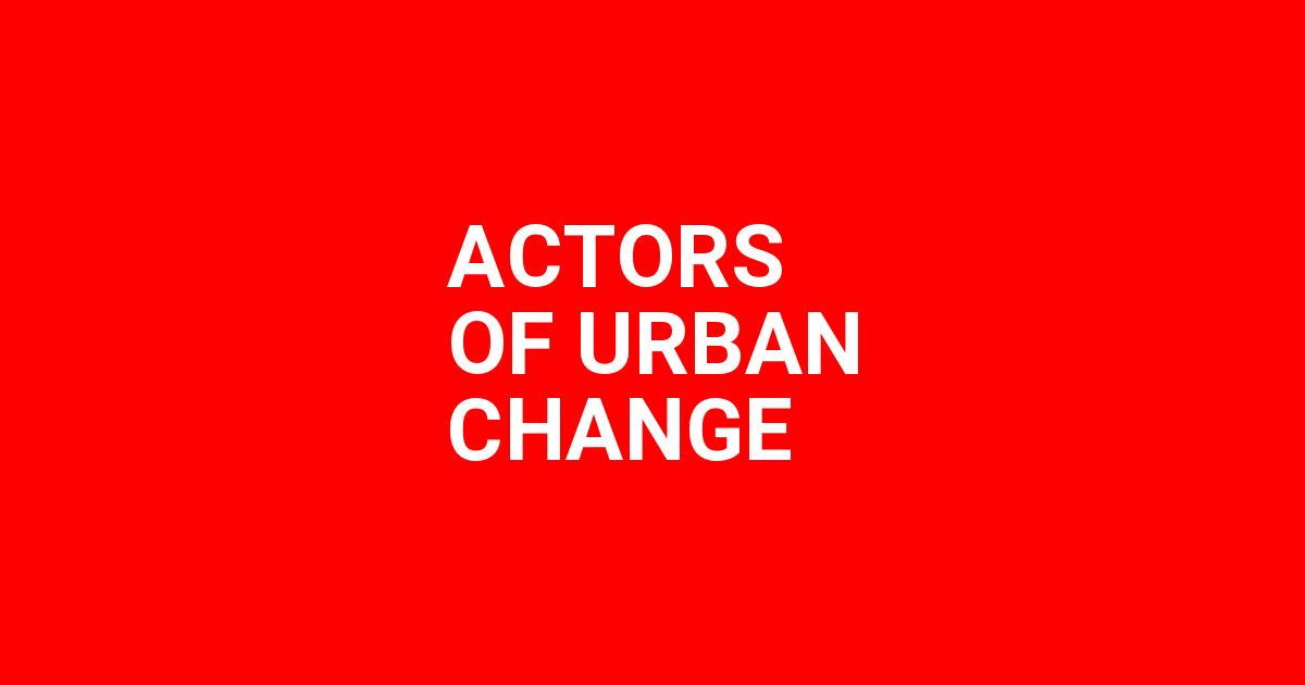 Actors of Urban Change